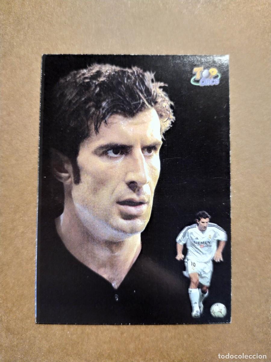 CROMO LUIS FIGO 616 REAL MADRID TOP ONCE 11 FICHAS DE LA LIGA MUNDICROMO  2003 2004 03 04 NUEVO