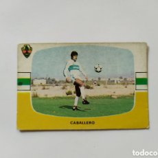Cromos de Fútbol: CROMOS CANO 1984 1985 84 85 CABALLERO FICHAJE N° 8 B ELCHE SIN PEGAR