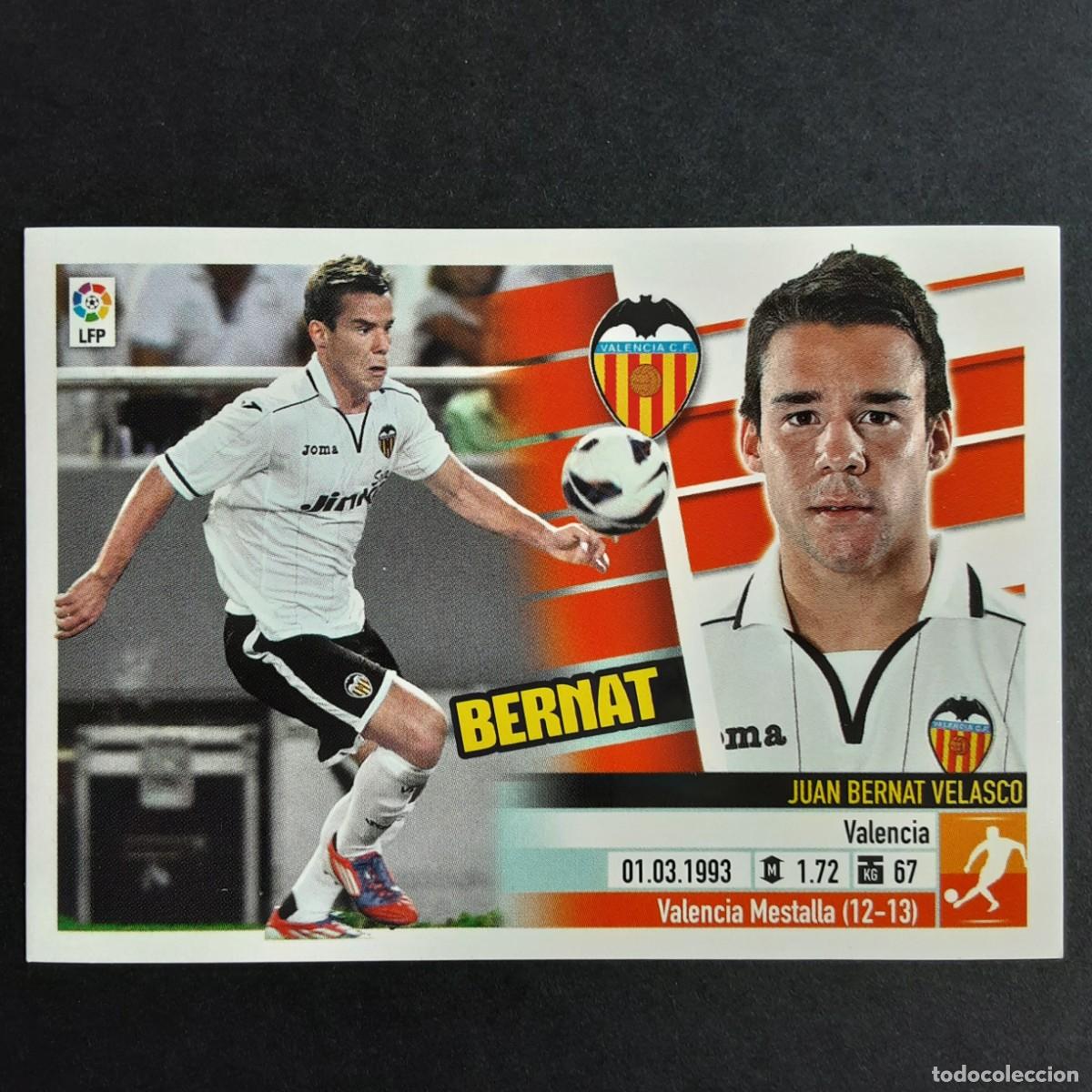 Cromos de F&uacute;tbol: CROMO LIGA 2013 2014 13 14 COLECCIONES ESTE PANINI N&ordm;11A BERNAT-VALENCIA NUNCA PEGADO