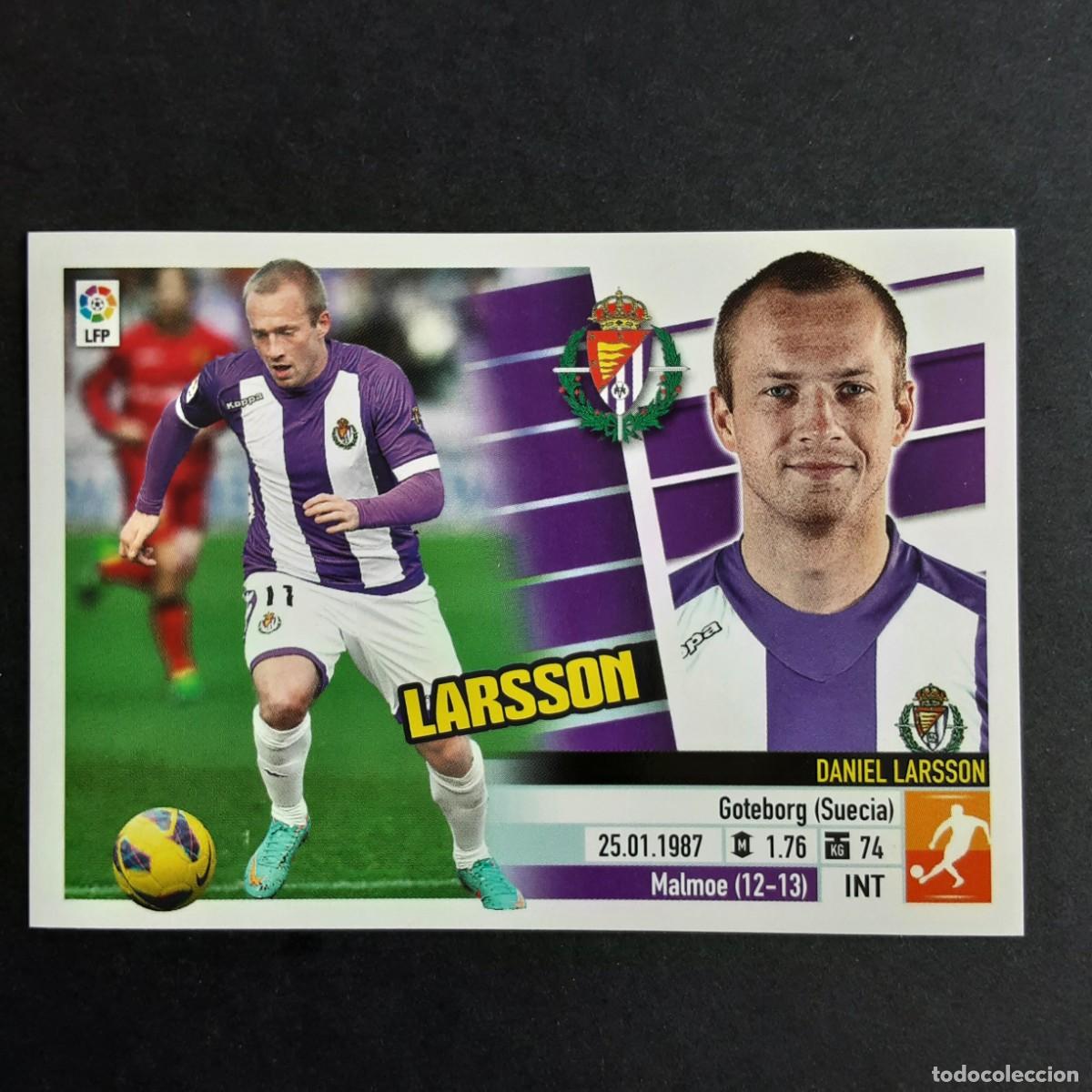 Cromos de F&uacute;tbol: CROMO LIGA 2013 2014 13 14 COLECCIONES ESTE PANINI N&ordm;11A LARSSON-VALLADOLID NUNCA PEGADO
