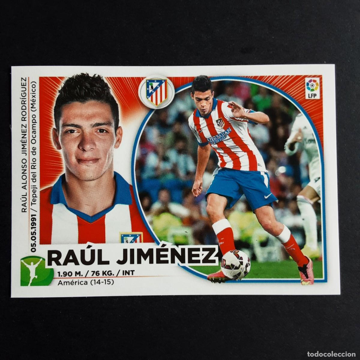 Figurine di Calcio: CROMO LIGA 2014 2015 14 15 COLECCIONES ESTE PANINI N&ordm;16 RAUL JIMENEZ-AT.MADRID NUNCA PEGADO