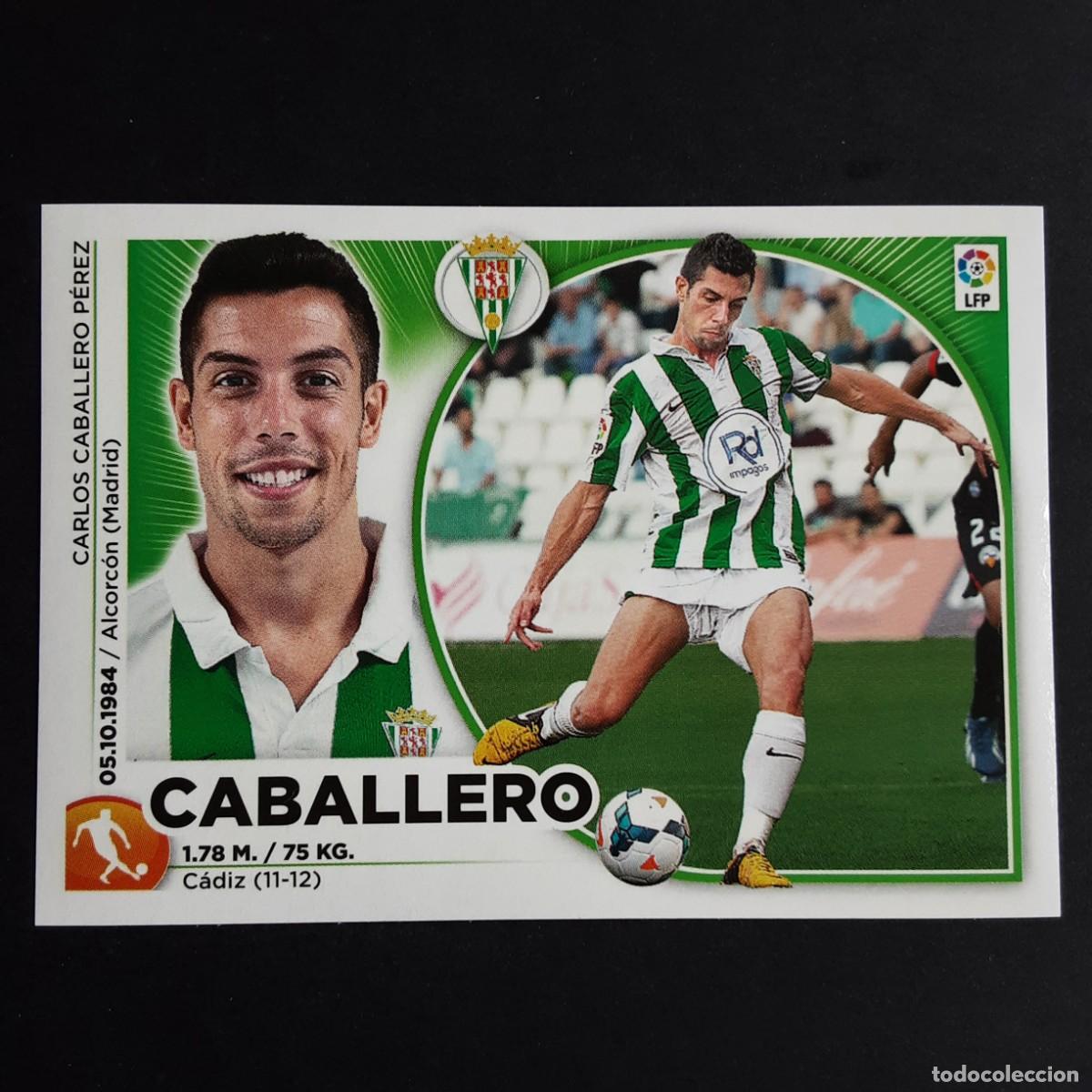 Cromos de F&uacute;tbol: CROMO LIGA 2014 2015 14 15 COLECCIONES ESTE PANINI N&ordm;11 CABALLERO-CORDOBA NUNCA PEGADO