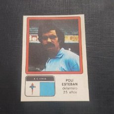 Cromos de Fútbol: POLI ESTEBAN DEL CELTA DE VIGO ALBUM VULCANO LIGA 1976 - 1977 ( 76 - 77 )