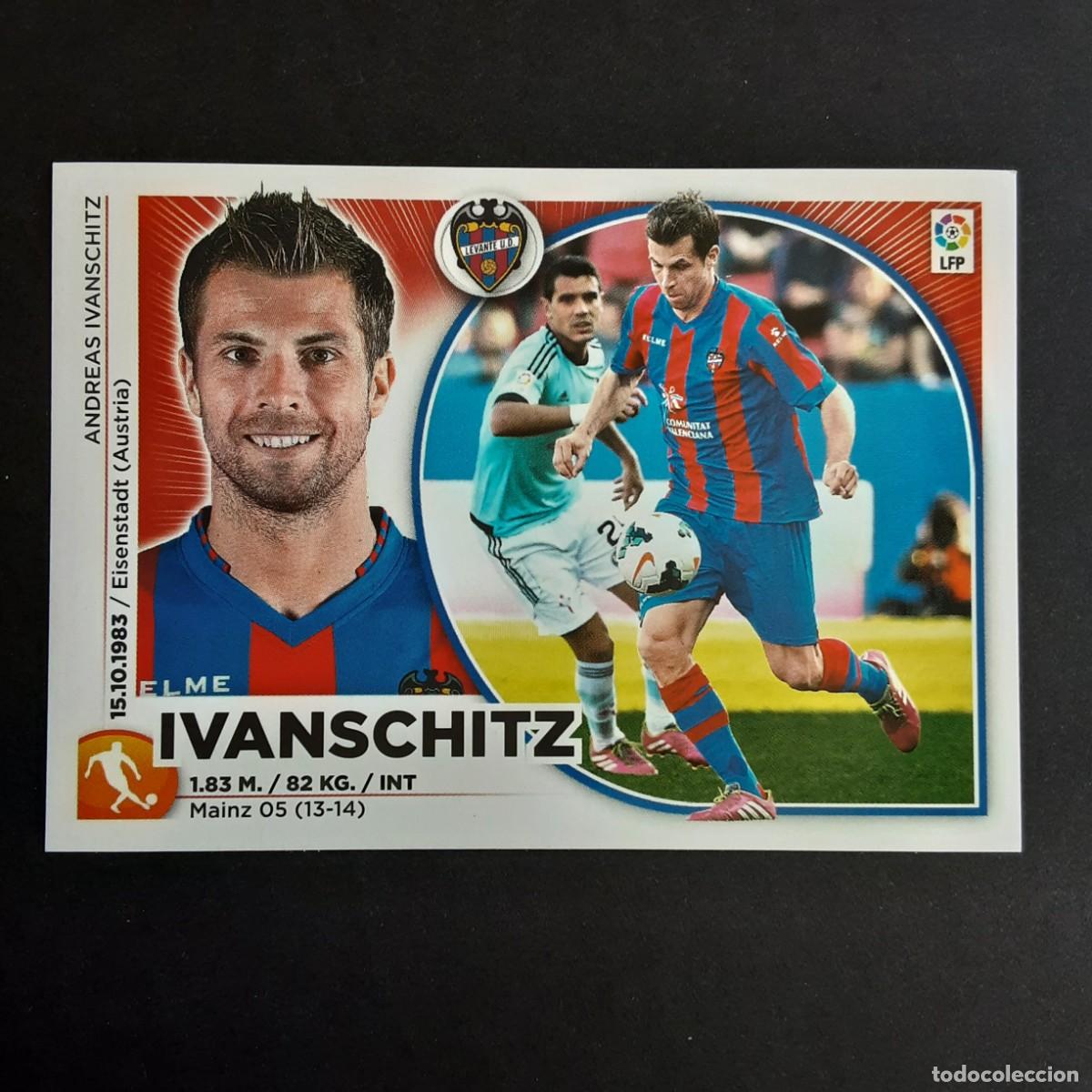 Cromos de F&uacute;tbol: CROMO LIGA 2014 2015 14 15 COLECCIONES ESTE PANINI N&ordm;15 IVANSCHITZ-LEVANTE NUNCA PEGADO