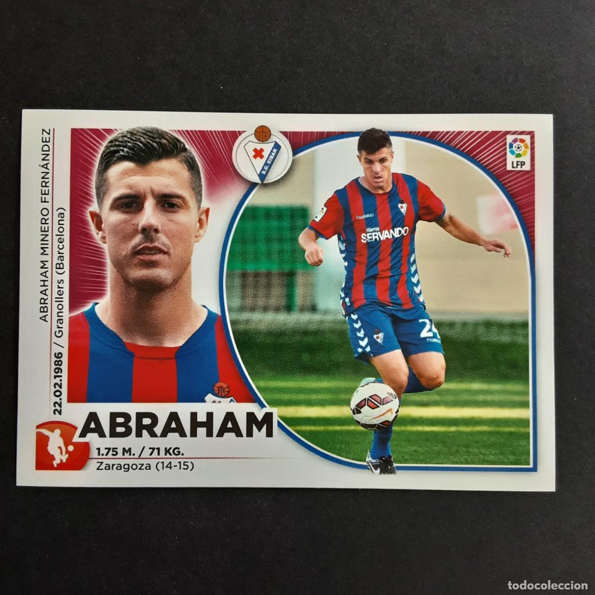 Cromos de f&uacute;tbol: CROMO LIGA 2014 2015 14 15 COLECCIONES ESTE PANINI FICHAJE N&ordm;45 ABRAHAM-EIBAR NUNCA PEGADO