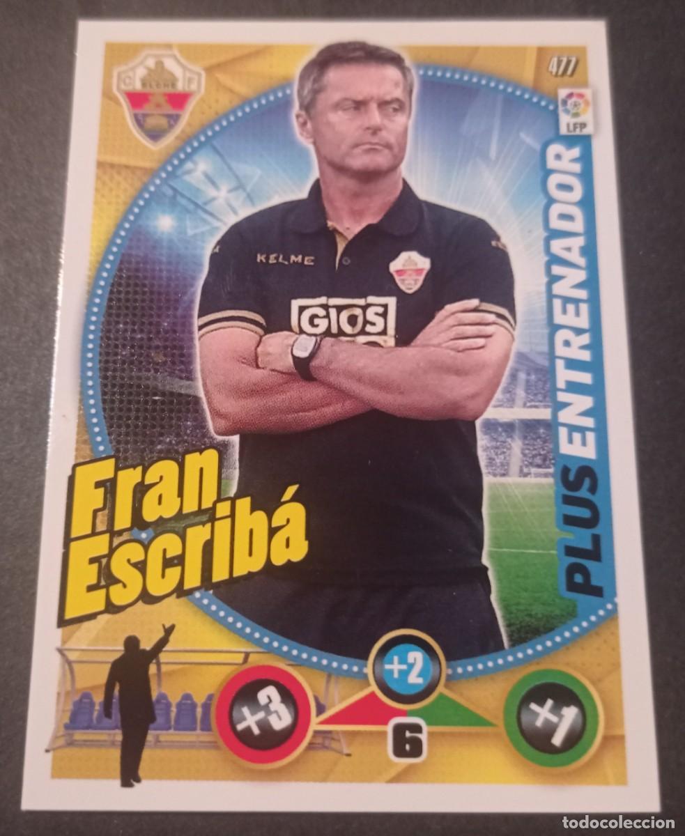 Cromos de F&uacute;tbol: 477 FRAN ESCRIB&Aacute; PLUS ENTRENADOR ELCHE 2014 2015 ADRENALYN XL 14 15 PANINI