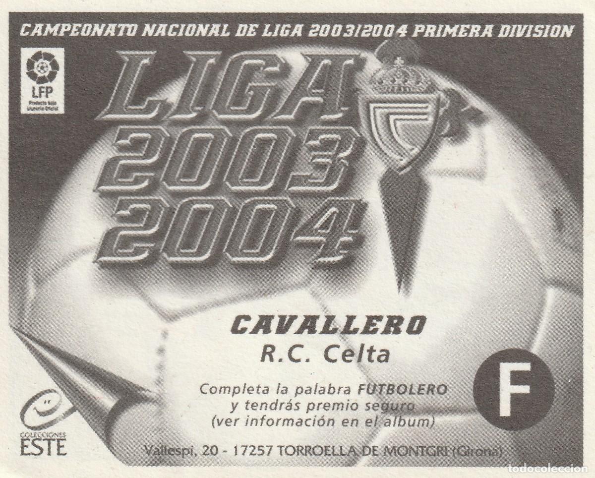 Cromos de f&uacute;tbol: ESTE 03-04 CAVALLERO. NUNCA PEGADO. - Foto 2