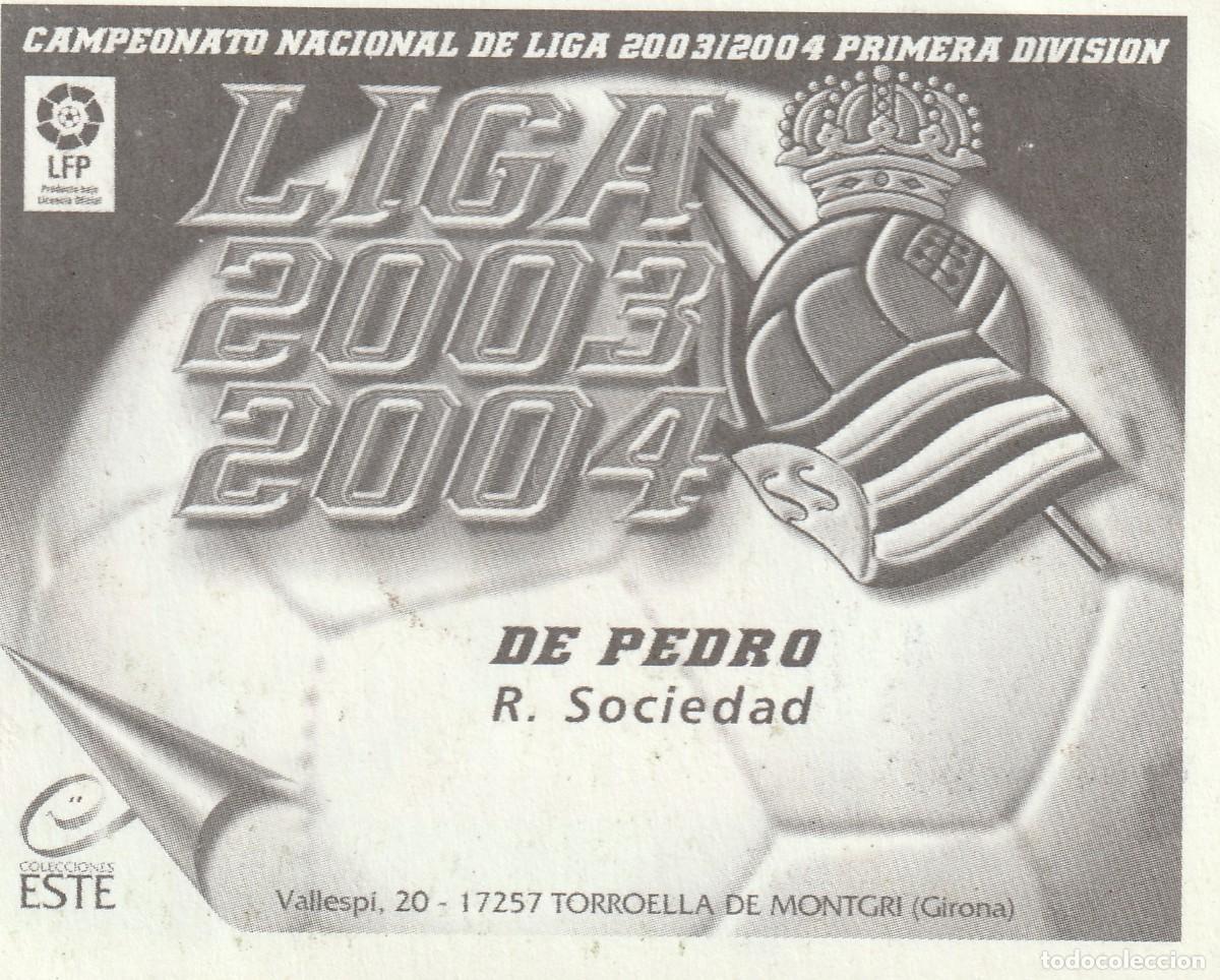 Cromos de f&uacute;tbol: ESTE 03-04 DE PEDRO. NUNCA PEGADO. - Foto 2