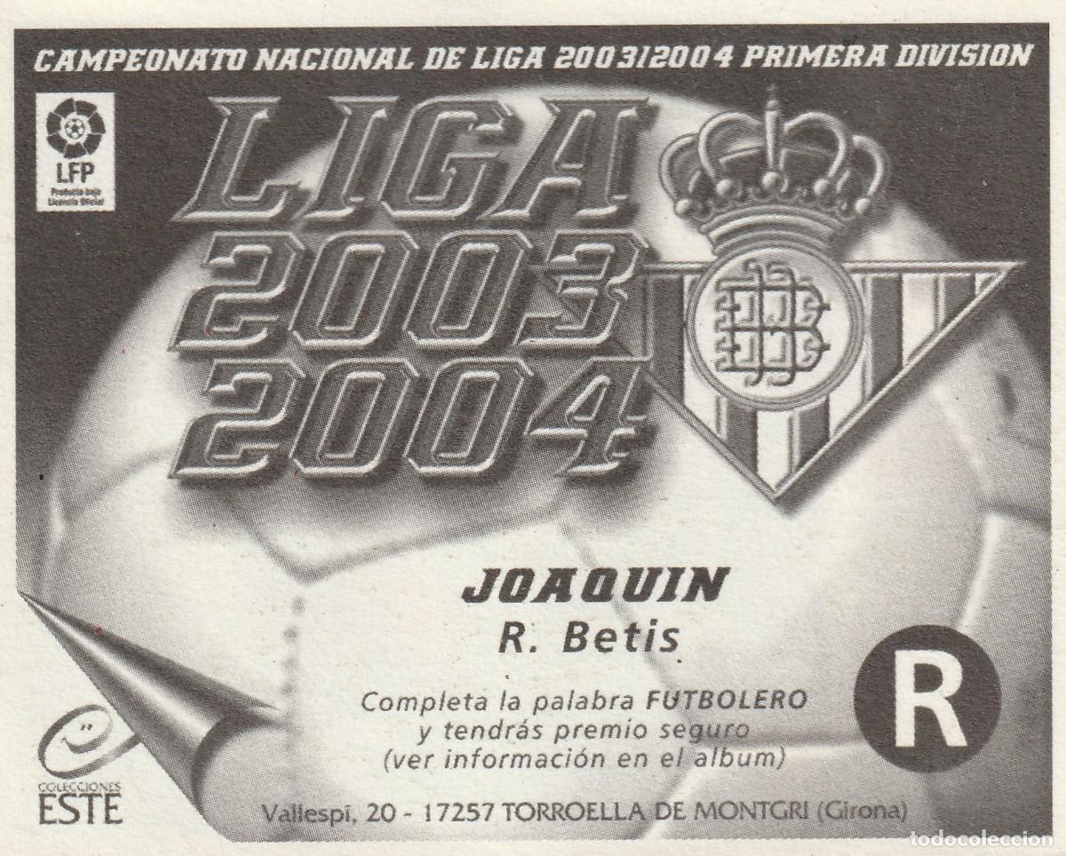 Cromos de f&uacute;tbol: ESTE 03-04 JOAQU&Iacute;N. NUNCA PEGADO. - Foto 2