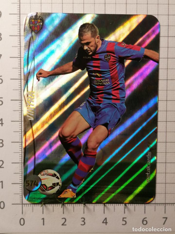 Football Stickers: 574 VINTRA RAYAS TOP METALCARDS FICHAS DE LA LIGA MUNDICROMO 2014 2015 14 15