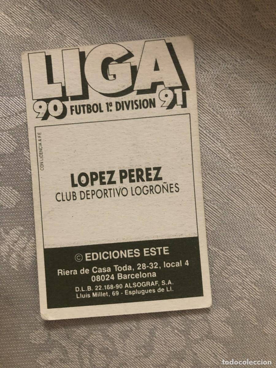 Cromos de f&uacute;tbol: L&Oacute;PEZ L&Oacute;PEZ LOGRO&Ntilde;ES NUNCA PEGADO ESTE 1990 1991 - Foto 2