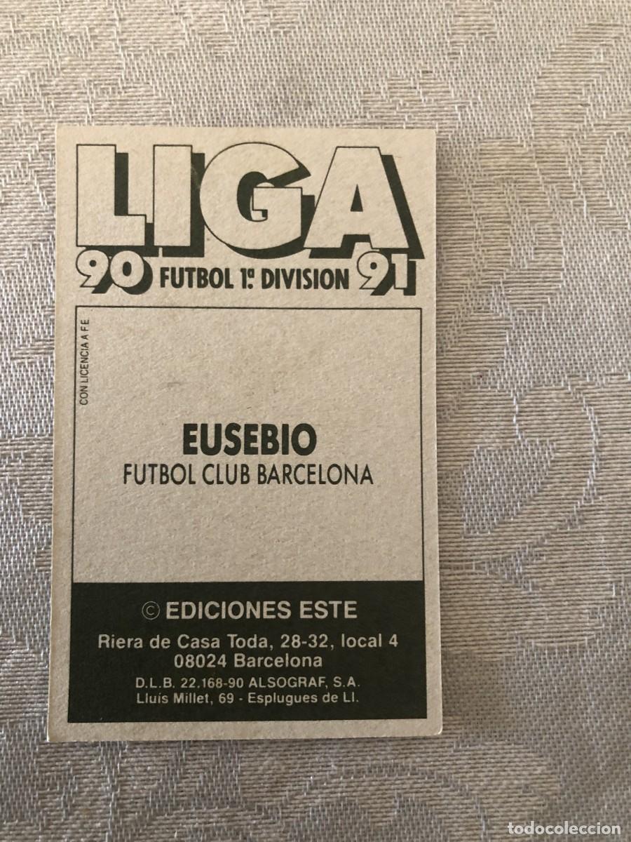 Cromos de f&uacute;tbol: EUSEBIO BARCELONA SIN PEGAR EDICIONES ESTE 90-91 - Foto 2