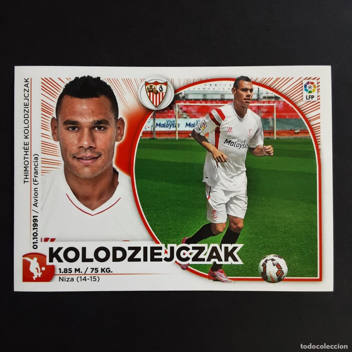 Cromos de f&uacute;tbol: CROMO LIGA 2014 2015 14 15 COLECCIONES ESTE PANINI COLOCA N&ordm;6 BIS KOLODZIEJCZAK-SEVILLA NUNCA PEGADO