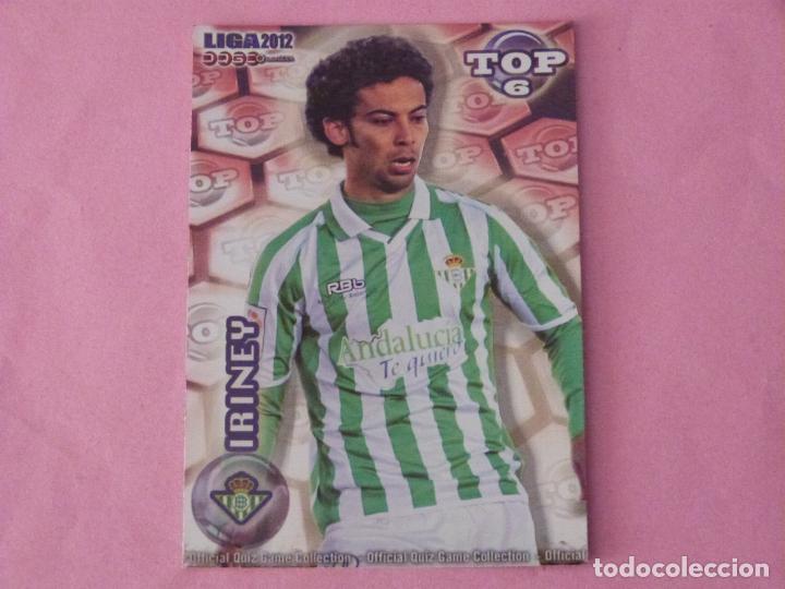 Cromos de F&uacute;tbol: TRADING CARD FUTBOL IRINEY BETIS BALOMPIE BRILLO ROJO LISO N&ordm; 593 TOP MUNDICROMO 2011-2012/11-12