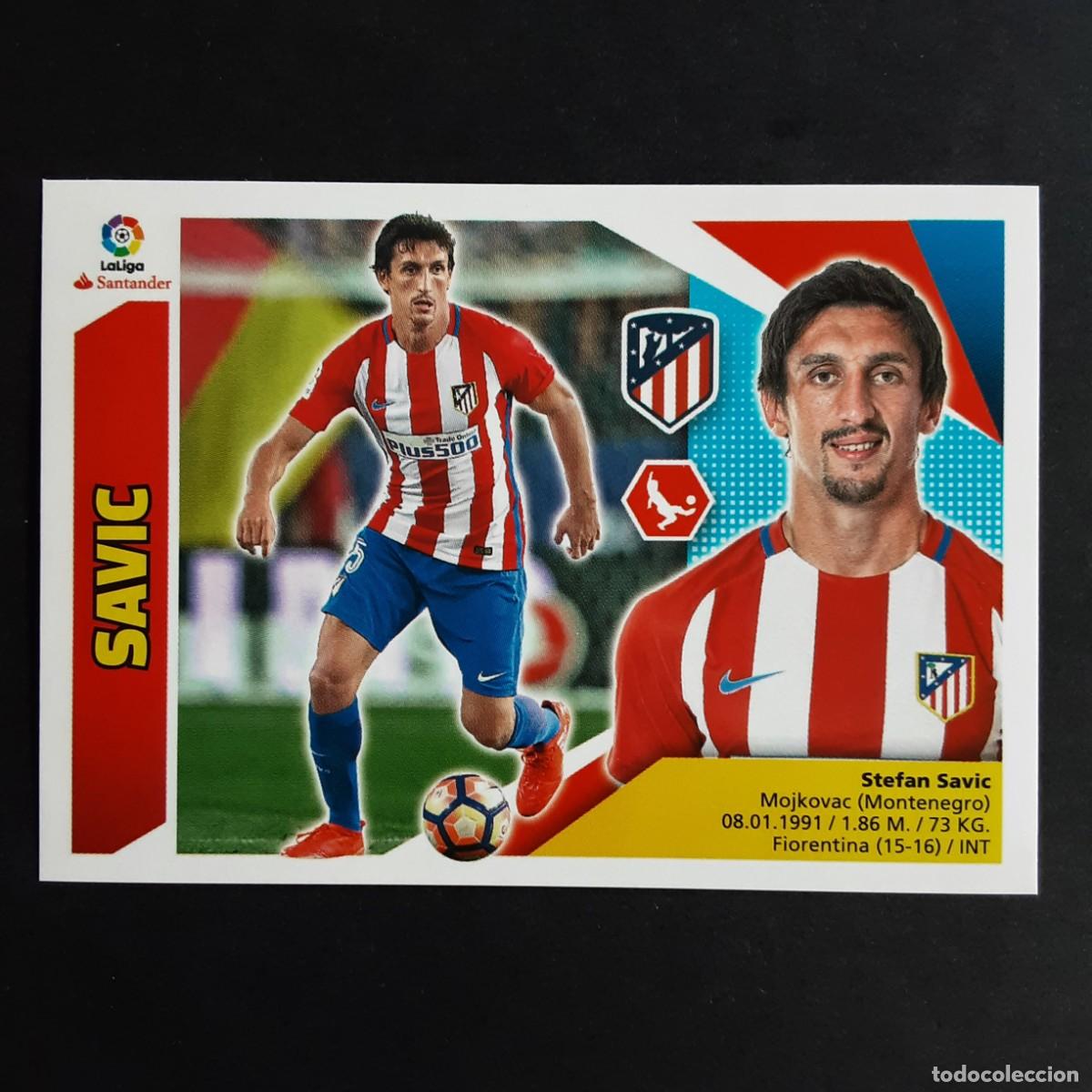 Cromos de Futebol: CROMO LIGA 2017 2018 17 18 COLECCIONES ESTE PANINI N&ordm;6 SAVIC-AT.MADRID NUNCA PEGADO