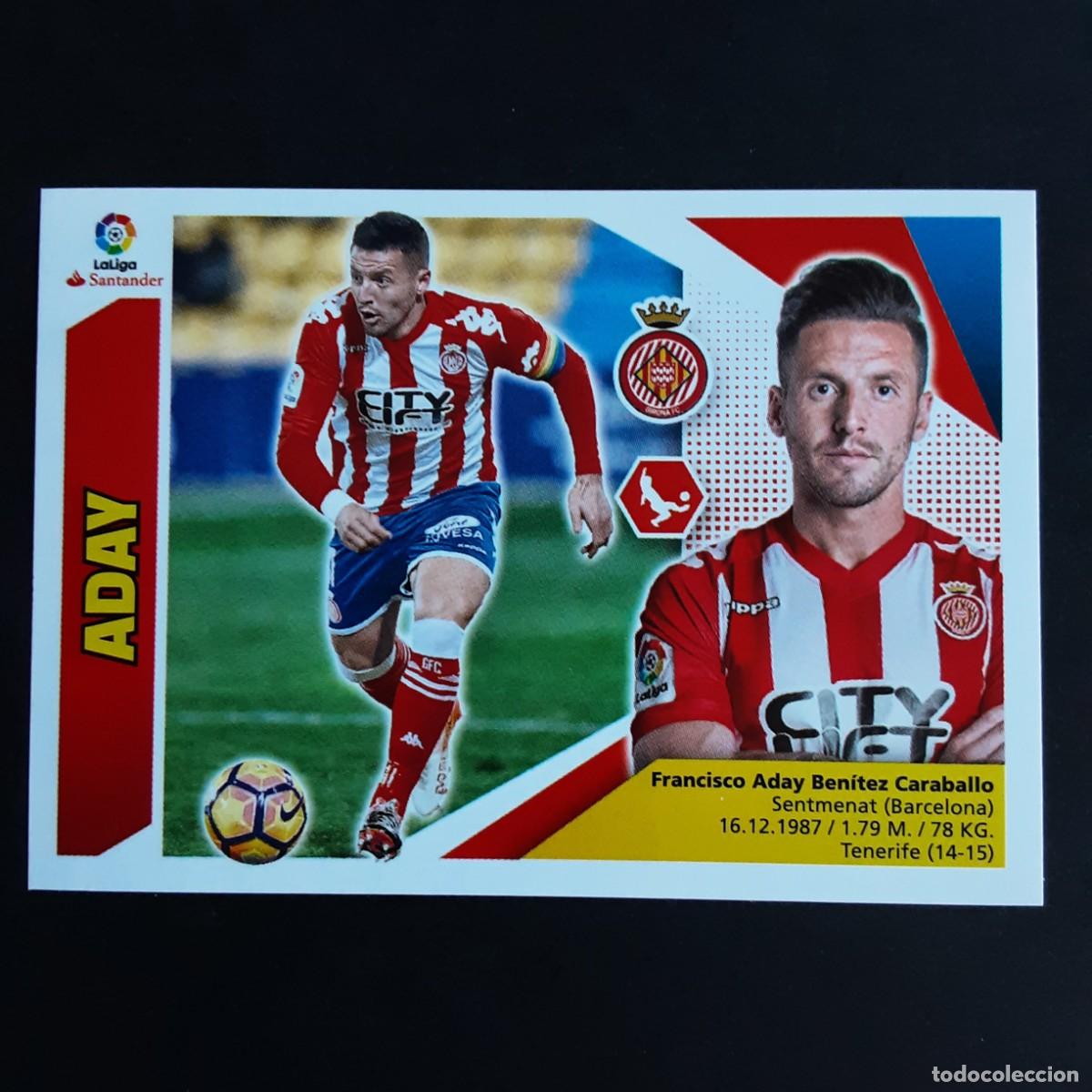 Cromos de F&uacute;tbol: CROMO LIGA 2017 2018 17 18 COLECCIONES ESTE PANINI N&ordm;7 ADAY-GIRONA NUNCA PEGADO