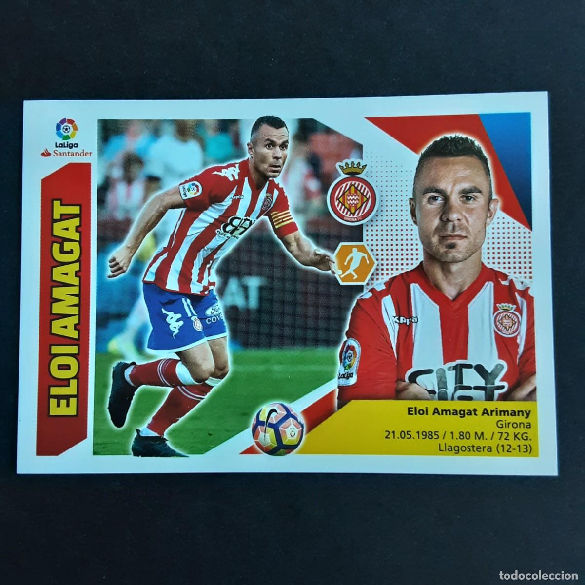 Cromos de f&uacute;tbol: CROMO LIGA 2017 2018 17 18 COLECCIONES ESTE PANINI N&ordm;9 ELOI AMAGAT-GIRONA NUNCA PEGADO