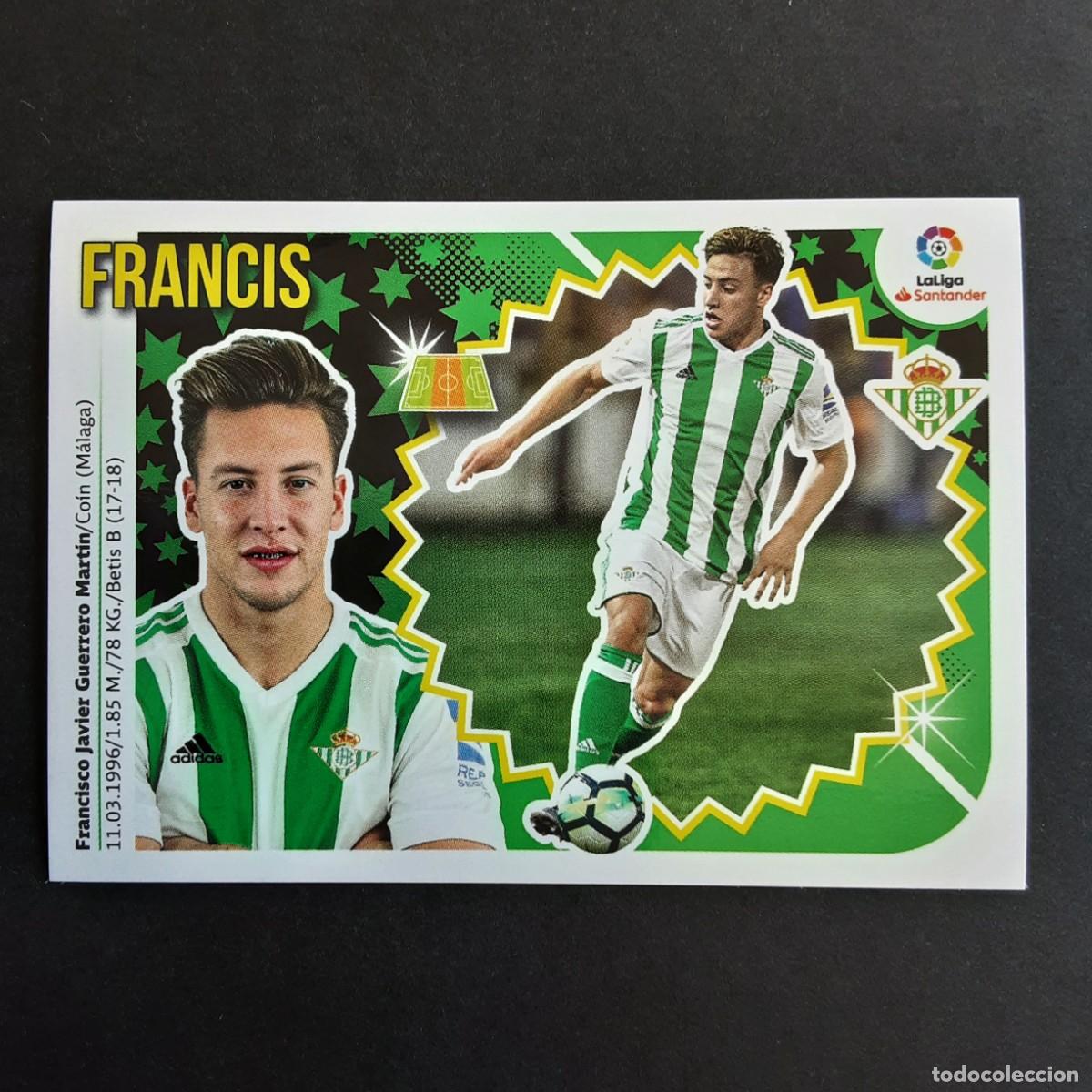 Fu&szlig;ball-Sticker: CROMO LIGA 2018 2019 18 19 COLECCIONES ESTE PANINI N&ordm;11A FRANCIS-BETIS NUNCA PEGADO