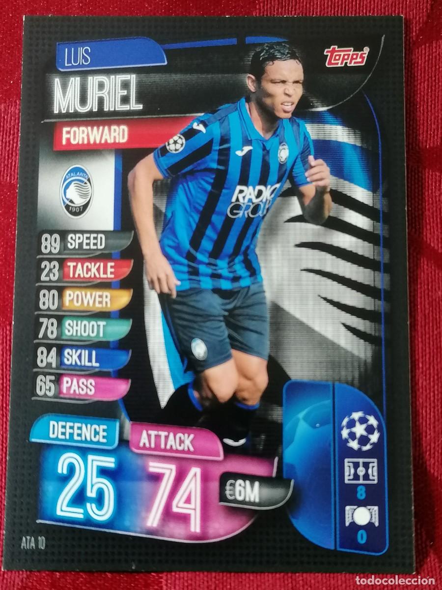 Cromos de F&uacute;tbol: ATA10 ATA 10 LUIS MURIEL ATALANTA MATCH ATTAX CHAMPIONS 2019 2020 19 20 CROMO TOPPS FUTBOL
