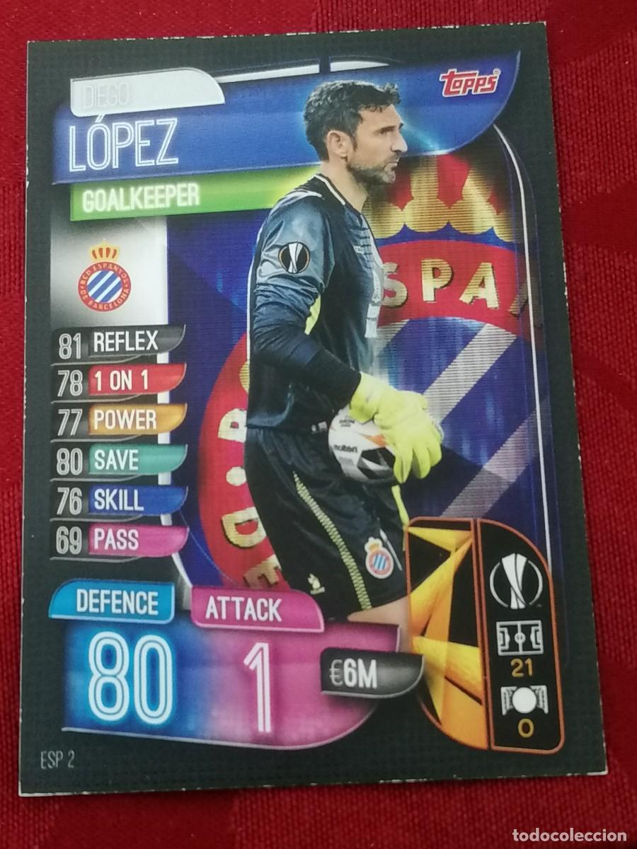 Cromos de Futebol: ESP2 ESP 2 DIEGO LOPEZ ESPANYOL MATCH ATTAX EUROPA 2019 2020 19 20 CROMO TOPPS FUTBOL