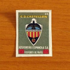 Cromos de Fútbol: ESCUDOS DE FÚTBOL -ESCUDO 54 C.D CASTELLÓN -FOSFORERA ESPAÑOLA 1957 FOSFOROS DE PAPEL -NUNCA PEGADO