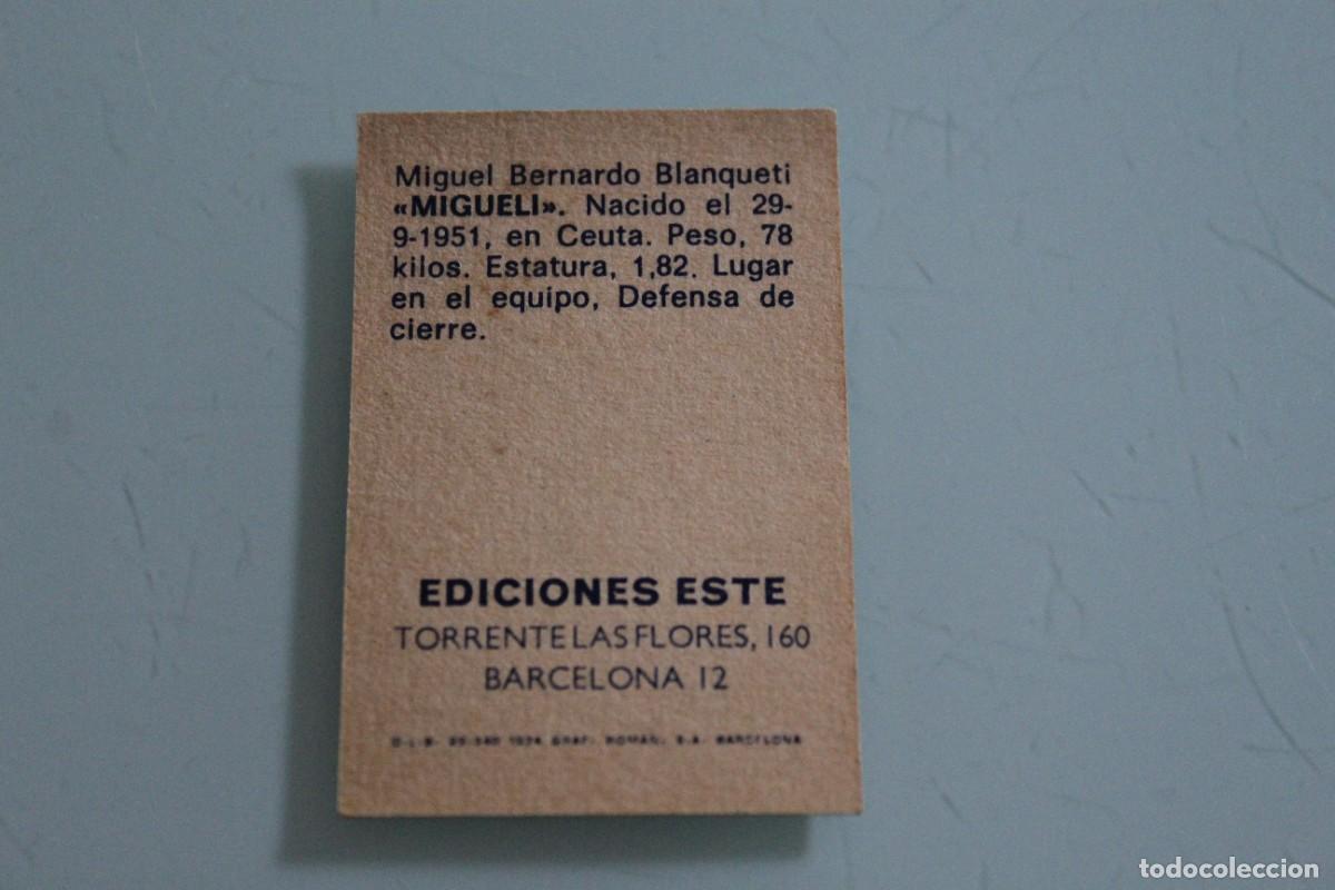 Cromos de f&uacute;tbol: ESTE 74 75 MIGUELI SIN PEGAR - Foto 2