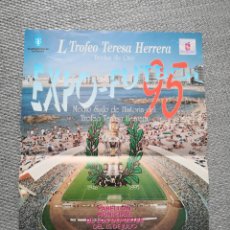 Cromos de Fútbol: CARTEL TERESA HERRERA 1995 DEPORTIVO CORUÑA, REAL MADRID, FLAMENGO, BENFICA EXPO PABELLÓN 48X35CM