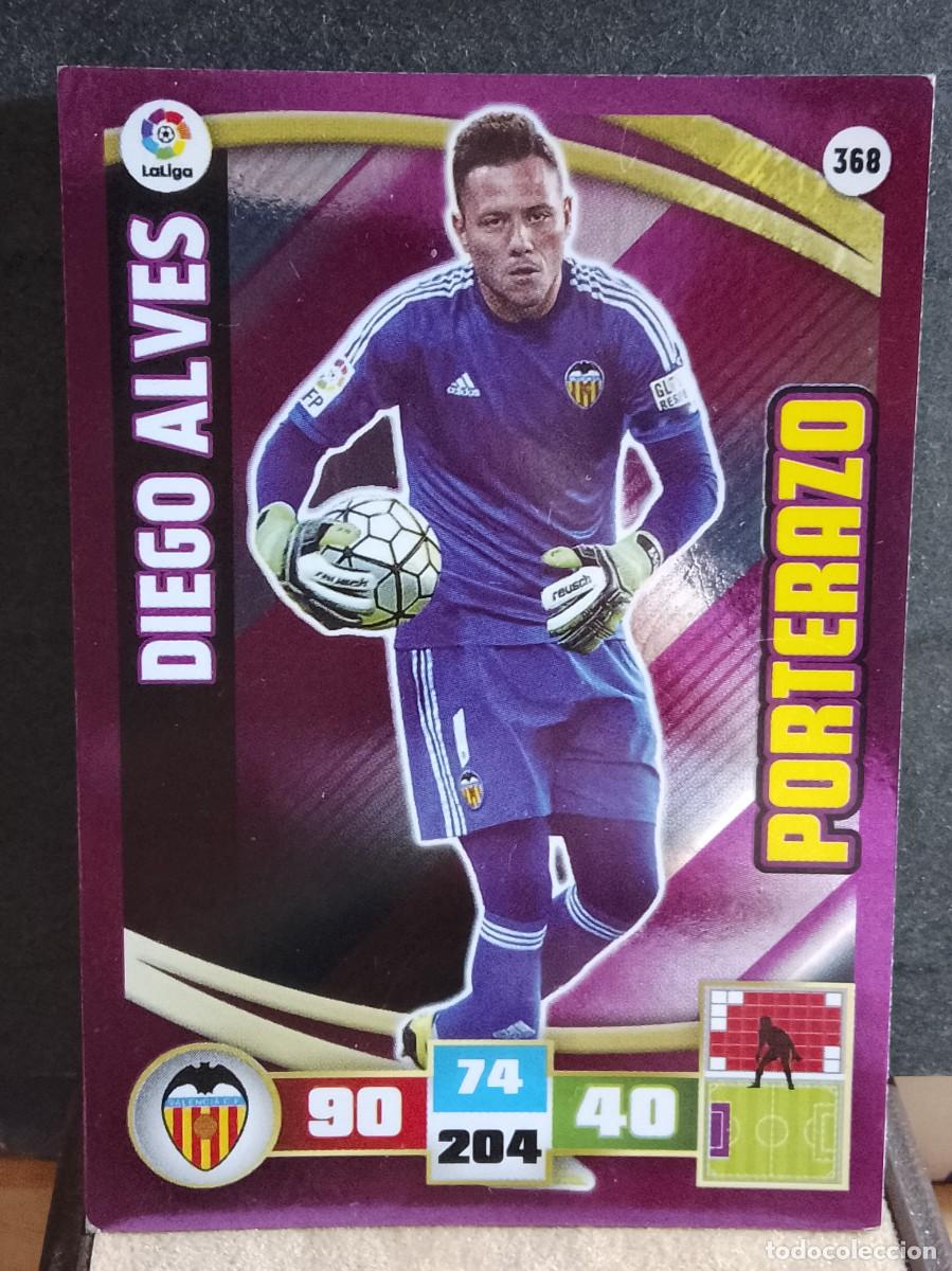 Football Stickers: 368 DIEGO ALVES PORTERAZO VALENCIA 15 16 adrenalyn xl 2015 2016 PANINI