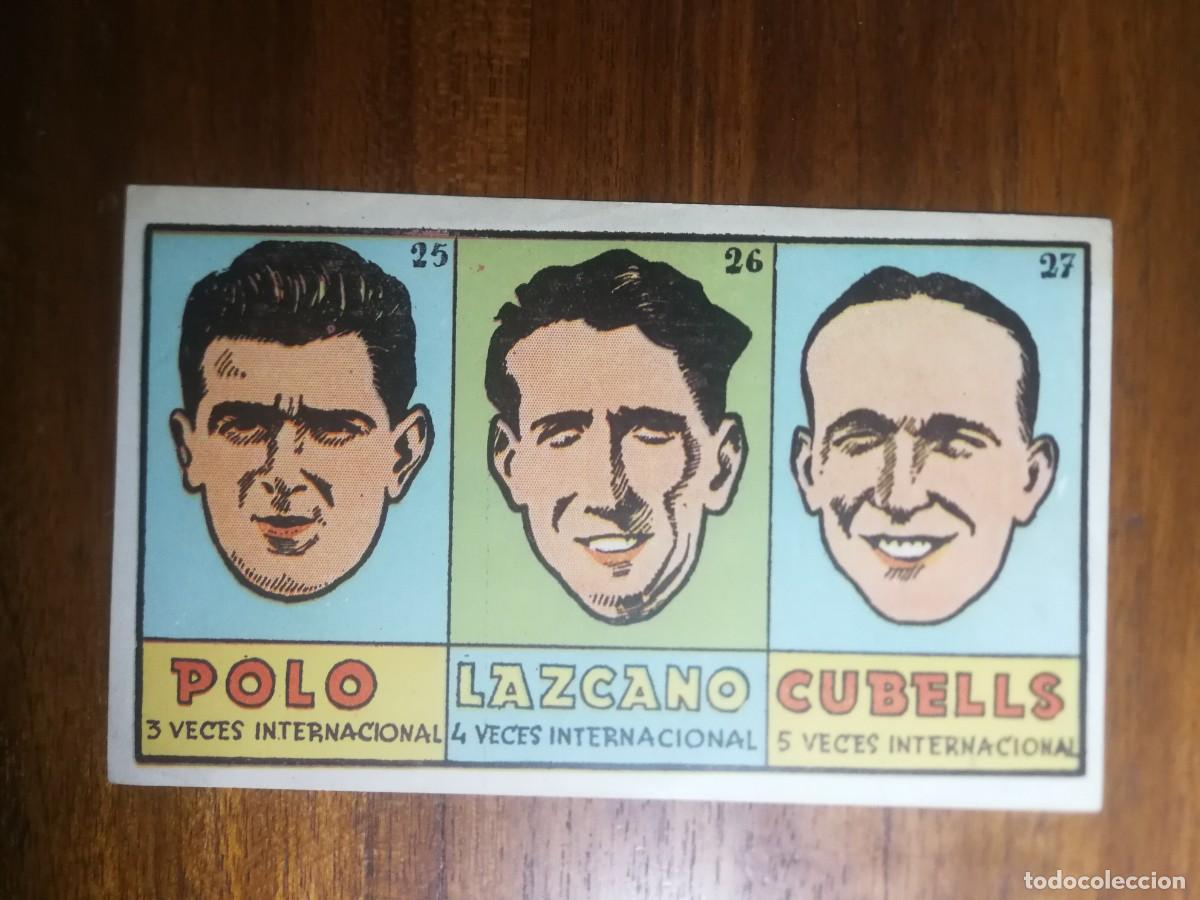 Figurine di Calcio: POLO LAZCANO CUBELLS - 36 JUGADORES INTERNACIONALES DE BRUGUERA 1939 - Sin Pegar ( 25 26 27 )