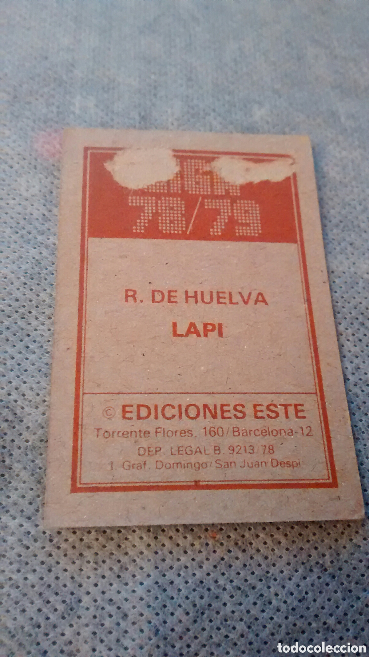 Cromos de f&uacute;tbol: LAPI, HUELVA, EDICIONES ESTE 78 79 DESPEGADO - Foto 2