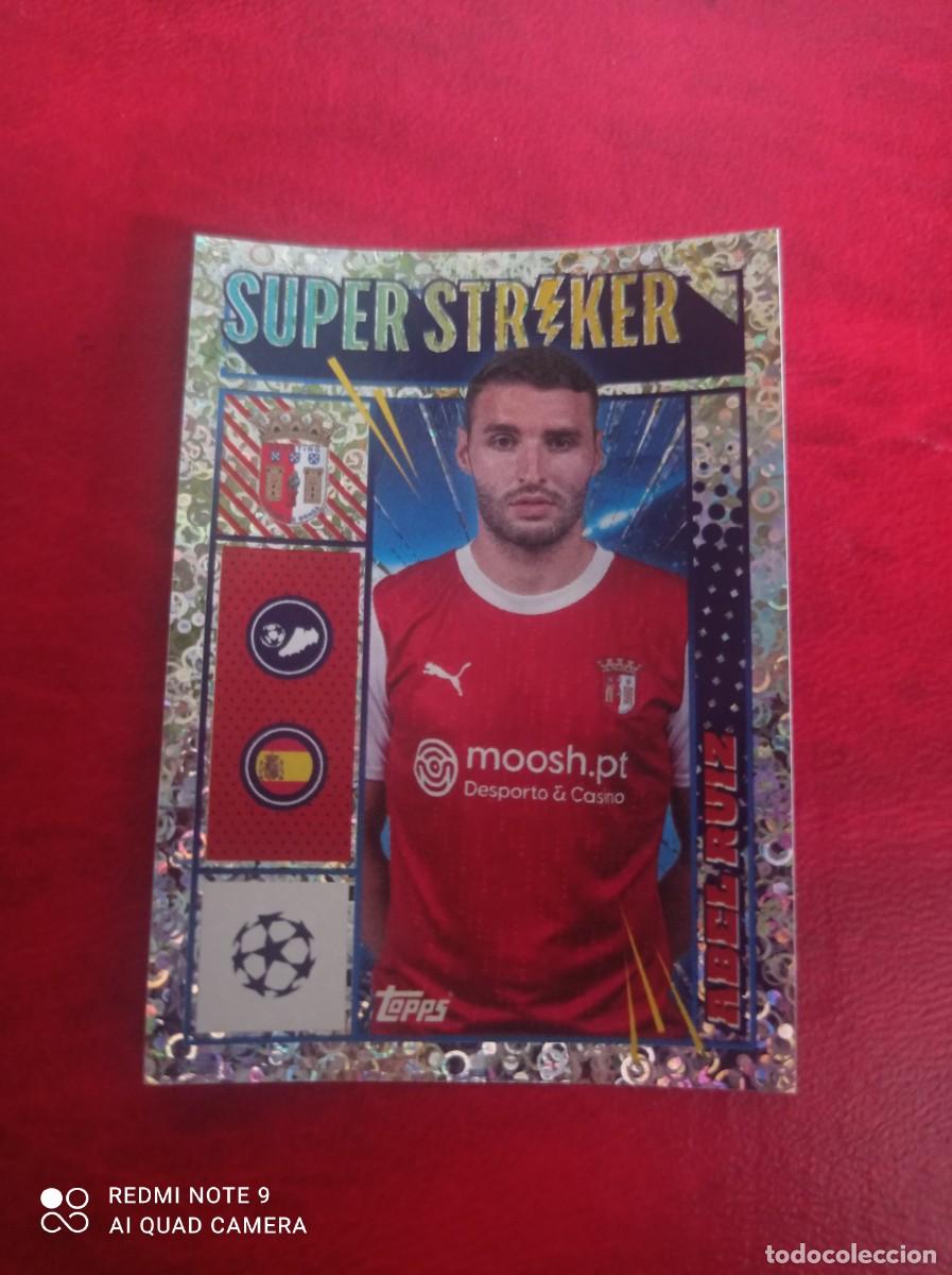 Football Stickers: Champions league topps 2023 2024 23 24 n&deg;633 ABEL RUIZ SUPERSTRIKER nuevo sin pegar