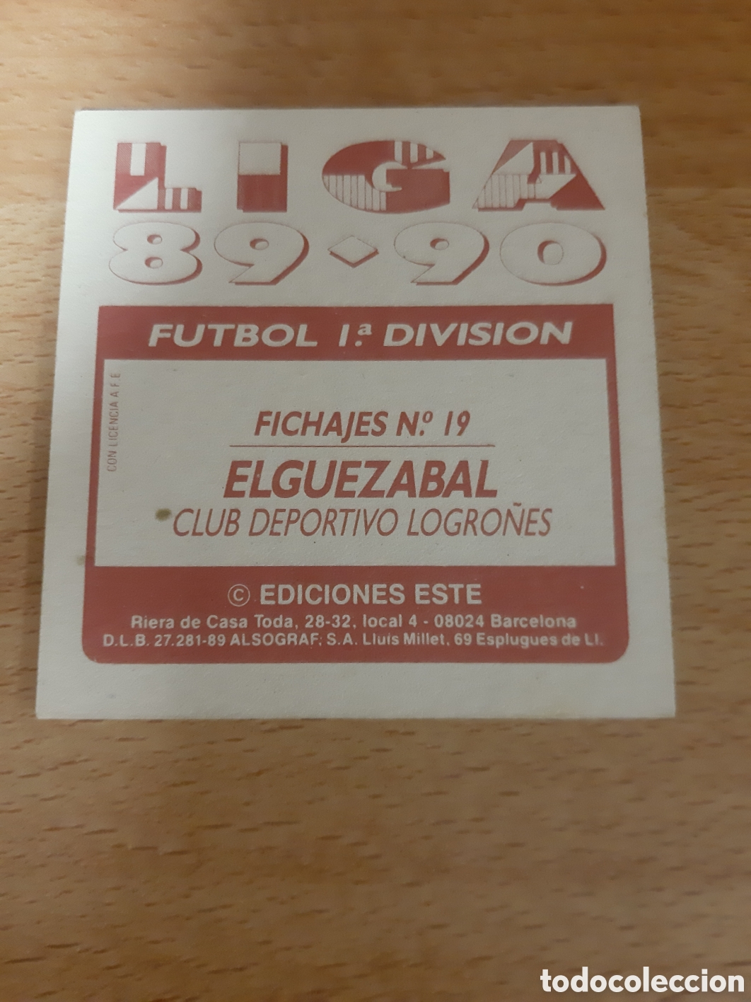 Cromos de f&uacute;tbol: FICHAJE 19 ELGUEZABAL.. LOGRO&Ntilde;ES.. SIN PEGAR ESTE 89 90 - Foto 2