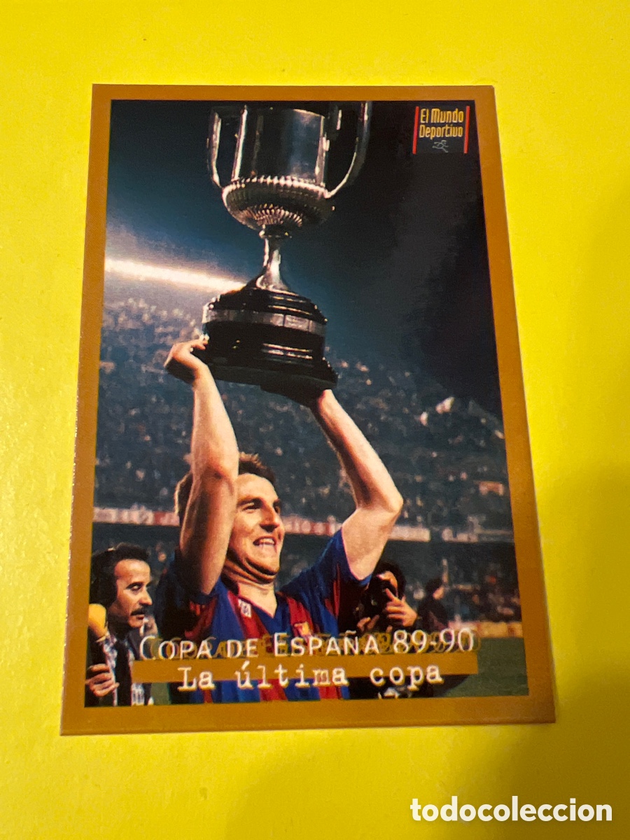 Football Stickers: C1041. Cromo EL MUNDO DEPORTIVO 1995 - &Aacute;LBUM DE ORO DEL BAR&Ccedil;A - COPA DE ESPA&Ntilde;A 89/90 LA &Uacute;LTIMA COPA