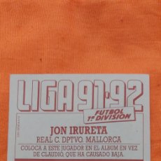 Cromos de Fútbol: JON IRURETA COLOCA DIFICIL MALLORCA 91/92 1991 1992