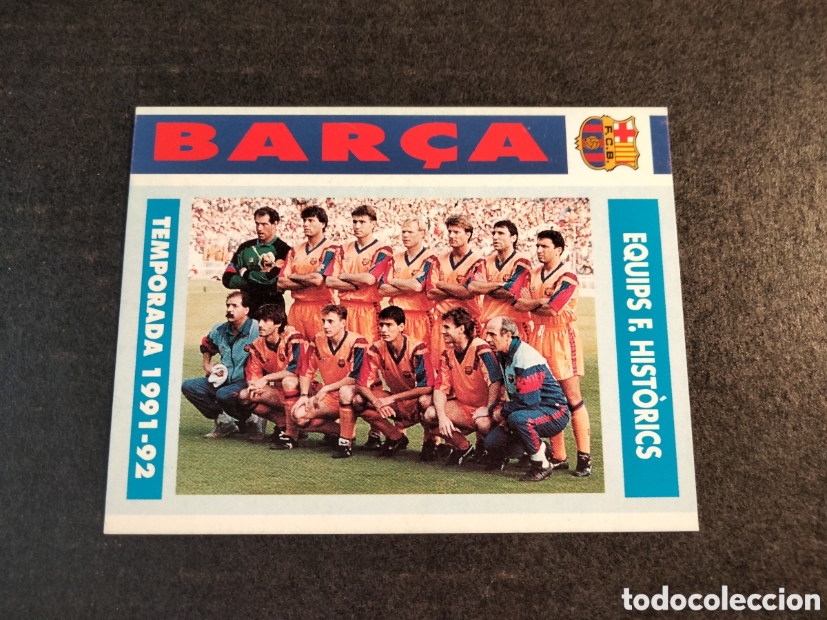 Cromos de Futebol: EQUIPS HISTORICS # 47 FC. BARCELONA TEMPORADA 1991/92 FUTBOL COLECCI&Oacute;N BAR&Ccedil;A LIGA 1992-93