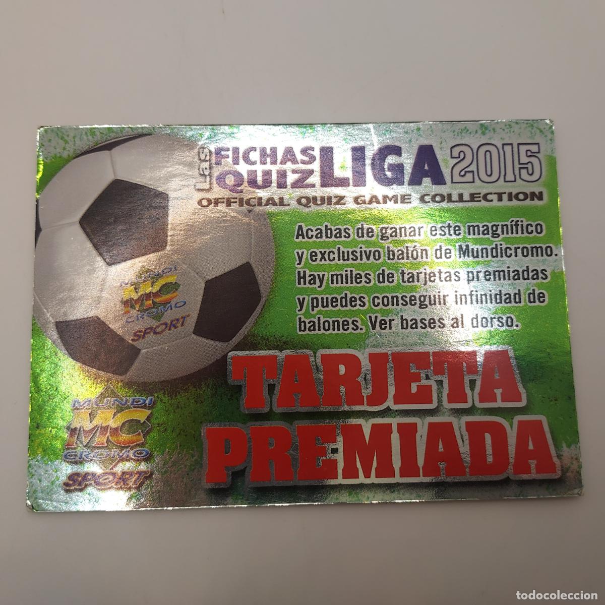 Fu&szlig;ball-Sticker: LAS FICHAS QUIZ LIGA 2015 TARGETA PREMIADA