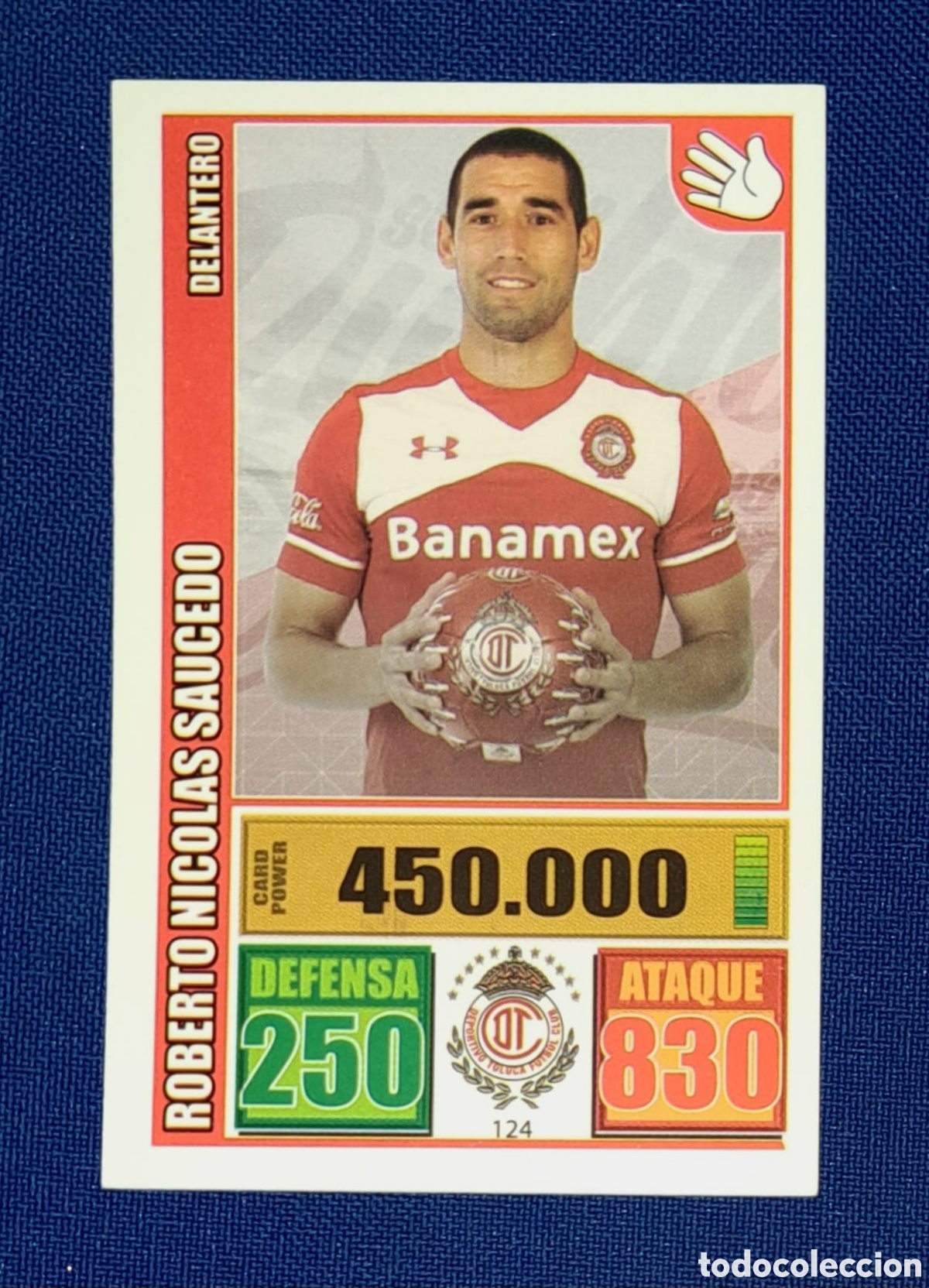 Figurine di Calcio: Tarjeta coleccionable del futbolista Roberto Nicolas Saucedo equipo mexicano Toluca 2016