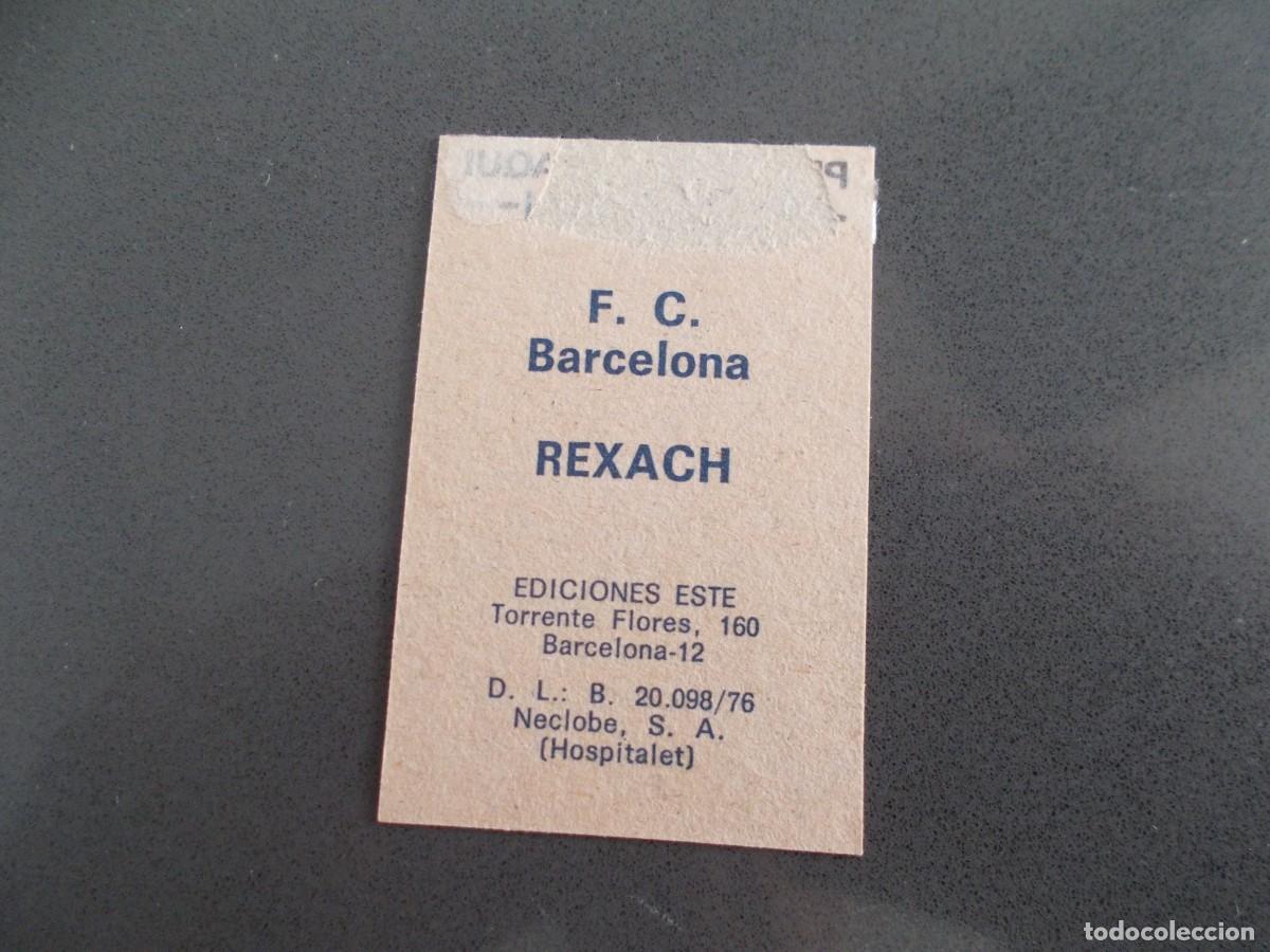 Cromos de f&uacute;tbol: ESTE 76-77 REXACH BARCELONA RECUPERADO - Foto 2