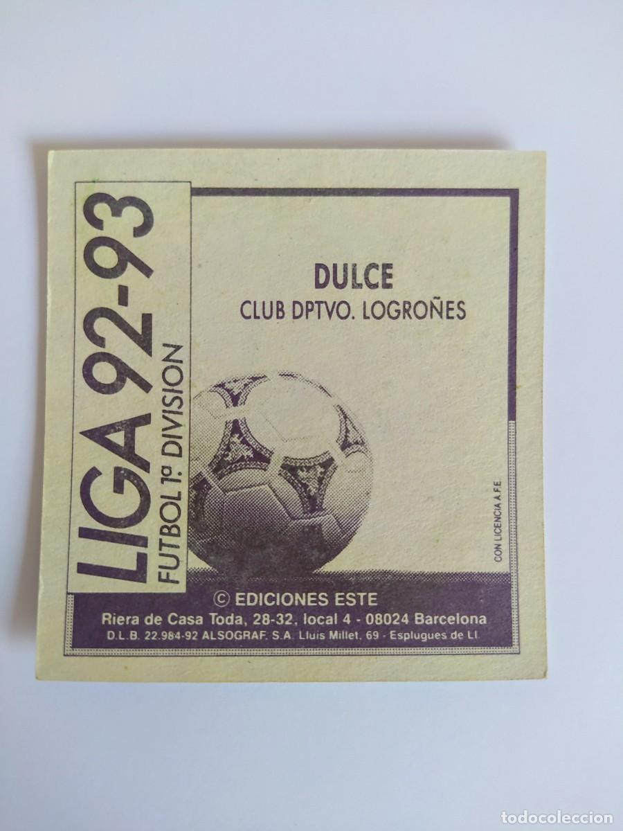 Cromos de f&uacute;tbol: Dulce CD Logro&ntilde;&eacute;s Liga Ediciones Este 92 93 / 1992 1993 - Foto 2