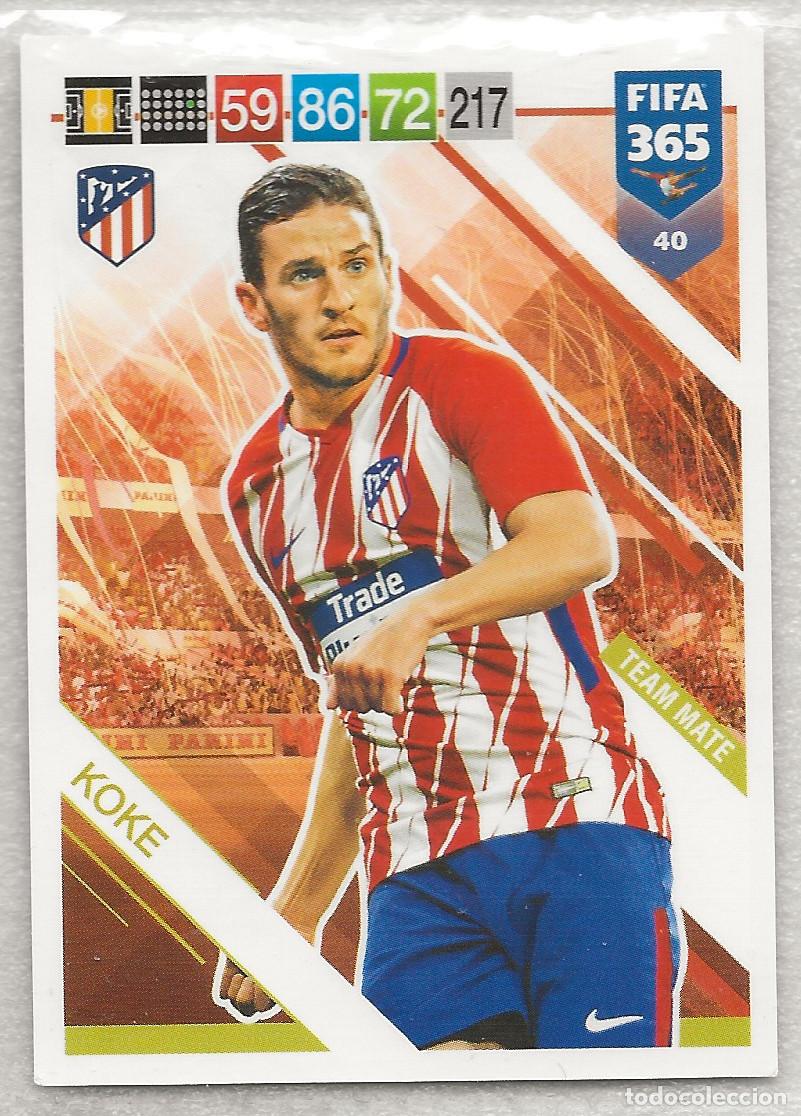 Cromos de F&uacute;tbol: 40 Koke Team Mate Adrenalyn FIFA 365 18-19
