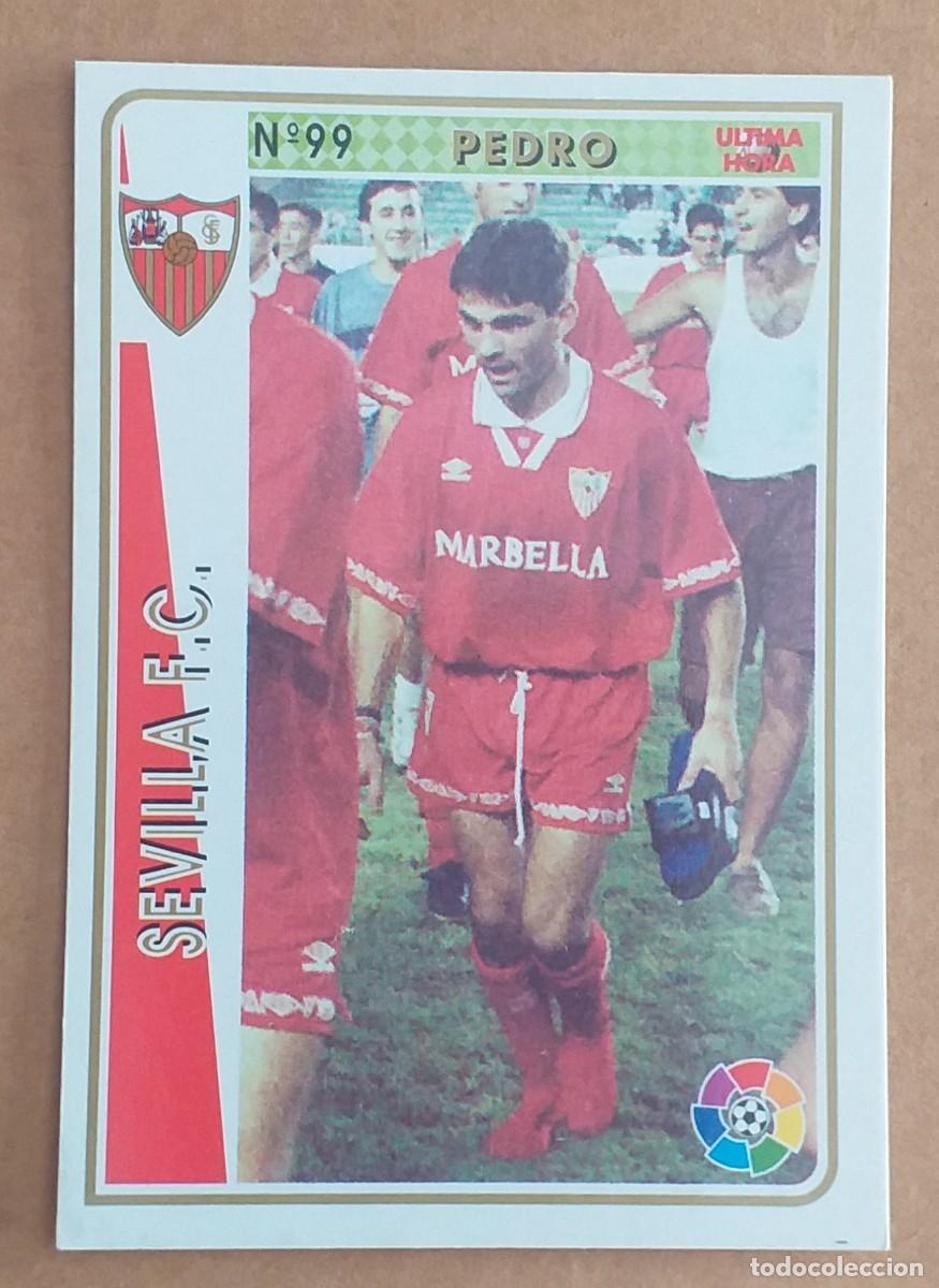 Figurine di Calcio: CROMO &Uacute;LTIMA HORA n&ordm; 99 PEDRO SEVILLA MUNDICROMO 94-95. Nuevo.