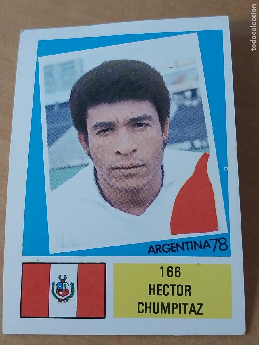 Figurine di Calcio: CHUMPITAZ PERU ED FHER MUNDIAL ARGENTINA 78 1978 CROMO # 166 **** ORIGINAL NUNCA PEGADO