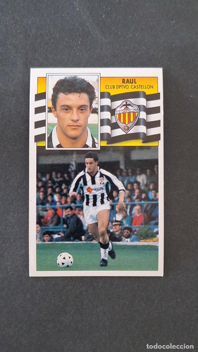 Fu&szlig;ball-Sticker: RAUL C. D. CASTELLON LIGA ESTE 1990/91 90 91 NUNCA PEGADO SIN PEGAR
