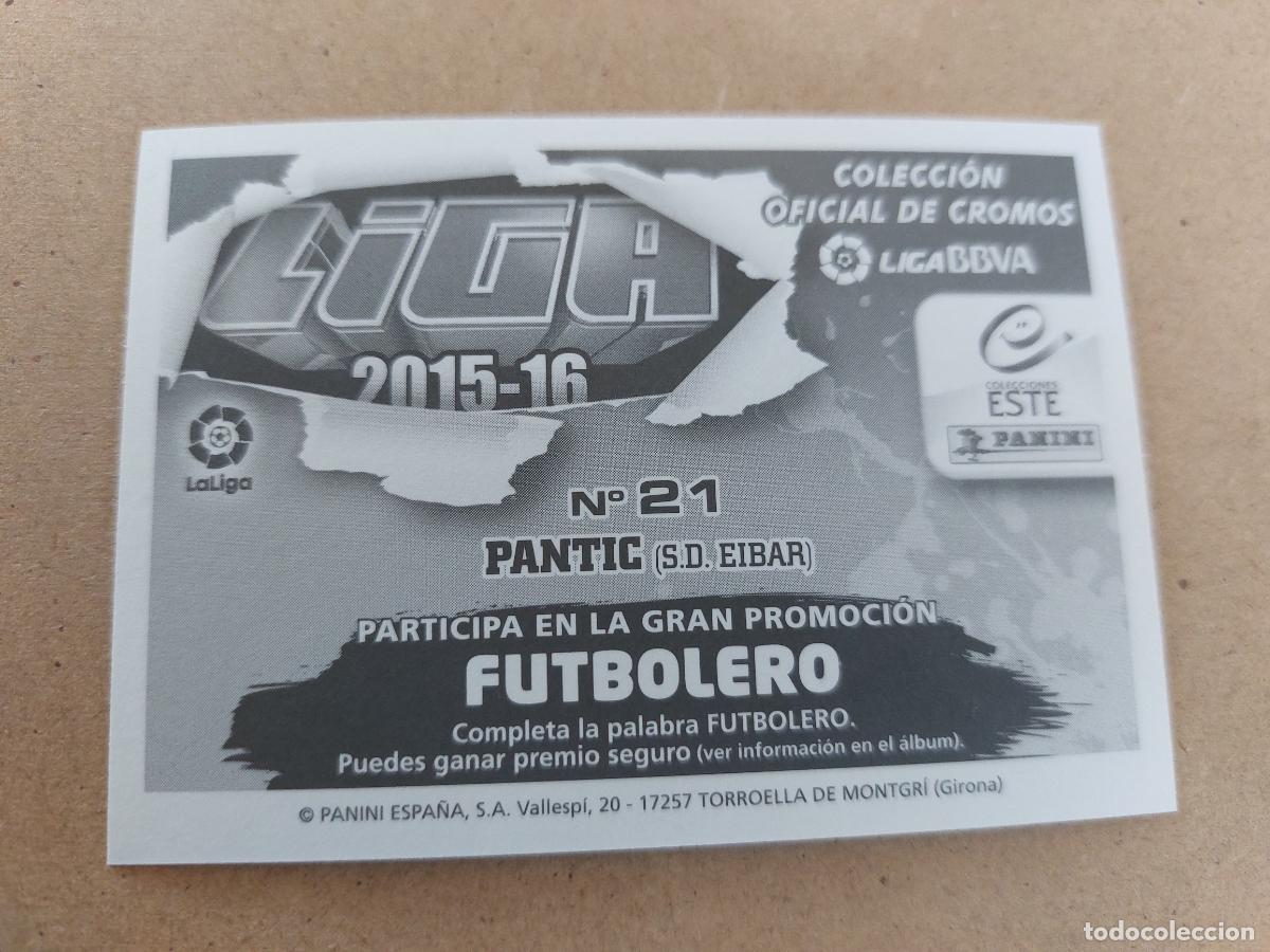 Cromos de f&uacute;tbol: ESTE 2015 2016 15 16 - 21 PANTIC - SD. EIBAR ( NUNCA PEGADO ) CP10 - Foto 2