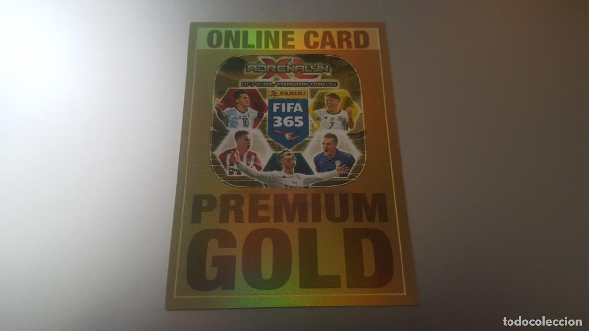 Cromos de f&uacute;tbol: LOTE PANINI ADRENALYN XL FIFA 365 2017 PREMIUM GOLD ONLINE CARD