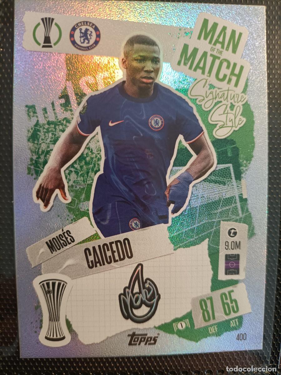 Fu&szlig;ball-Sticker: MOIS&Eacute;S CAICEDO CHELSEA MAN OF THE MATCH ATTAX TOPPS SIGNATURE STYLE 400 2024 2025 24 25