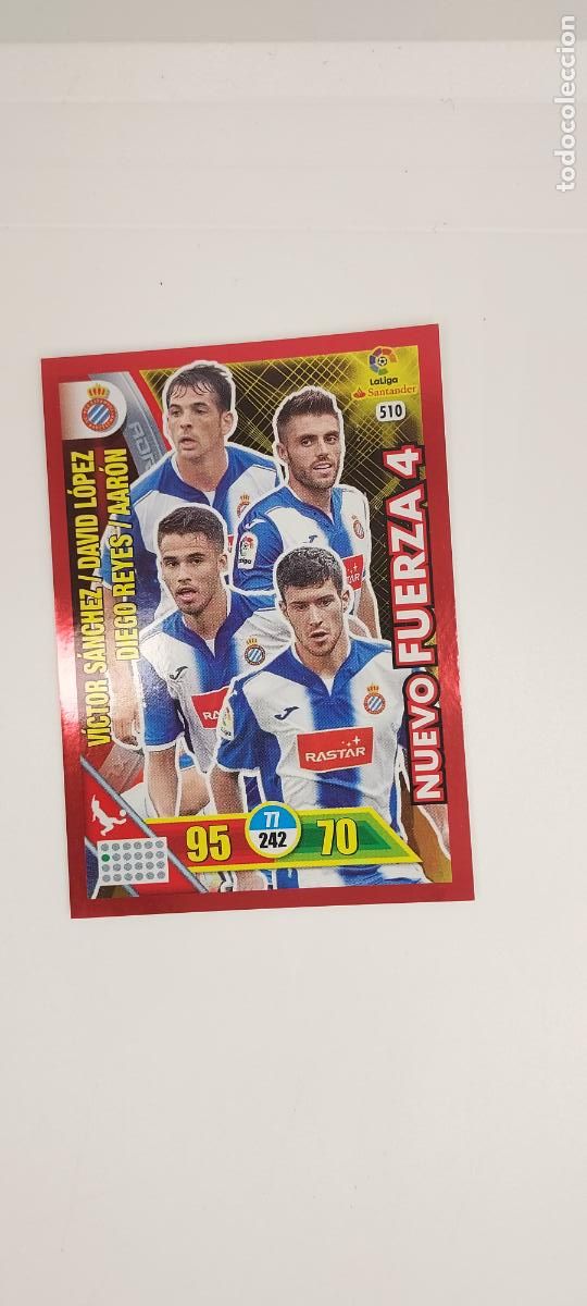 Cromos de Futebol: ADRENALYN PANINI 2016 17 FUERZA 4 VICTOR SANCHEZ DIEGO LOPEZ DIEG REYES AARON