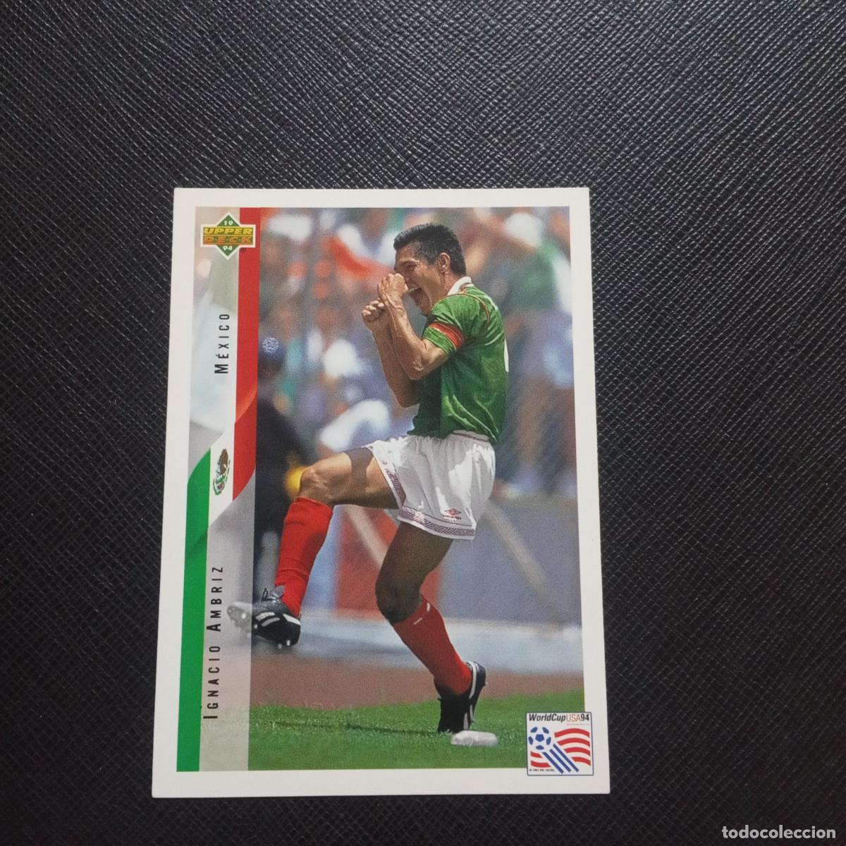 Figurine di Calcio: 21 AMBRIZ MEXICO - UPPER DECK MUNDIAL USA 94 WORLD 1994 - CROMO CARTON - A80 PG388