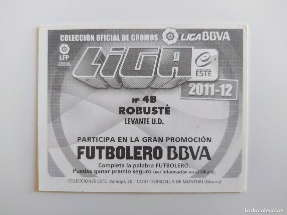 Cromos de f&uacute;tbol: Robust&eacute; 4B SIN PEGAR Levante UD Ediciones Este 11 12 / 2011 2012 - Foto 2