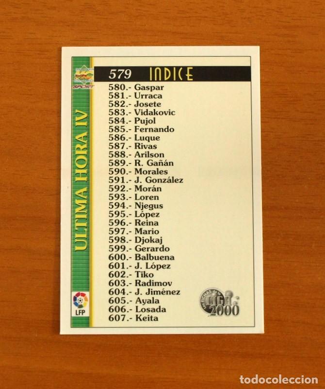 Cromos de F&uacute;tbol: Indice - N&ordm; 579 - &Uacute;ltima Hora IV - Las Fichas de Liga Mundicromo 1999-2000, 99-00